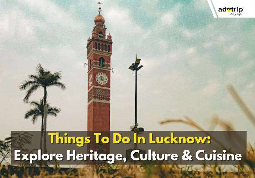 Things To Do In Lucknow